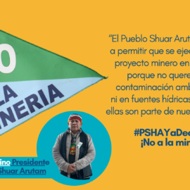 Pueblo Shuar Arutam advierte a posibles compradores de proyecto Warintza: No existe licencia social ni “Alianza Estratégica” con las comunidades.